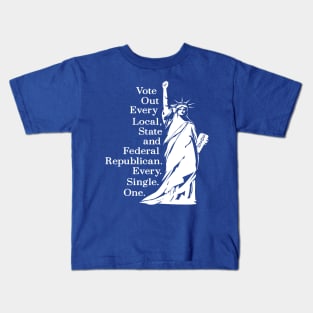 Vote Out Every Republican Lady Liberty Kids T-Shirt